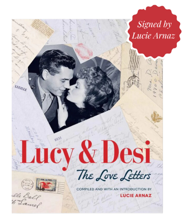 SIGNED COPIES: Lucy & Desi: The Love Letters